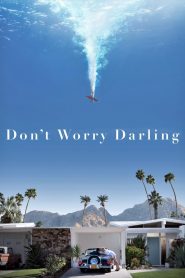 Don’t Worry Darling (2022) ด้อนท์ วอรี่ ดาร์ลิ่ง