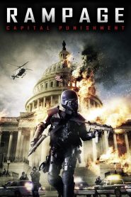 Rampage 2: Capital Punishment (2014) คนโหดล้างเมืองโฉด
