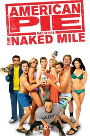 American Pie Presents: The Naked Mile (2006) แอ้มเย้ยฟ้าท้ามาราธอน – เพราะบางครั้ง…เส้นทางสู่ความเป็น “ชาย” ต้องเริ่มจากการถอดหมดวิ่ง!