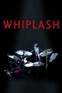 Whiplash (2014) ตีให้ลั่น เพราะว่าฝันยังไม่จบ