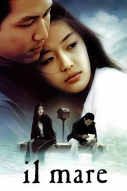 Il Mare (2000) ลิขิตรัก ข้ามเวลา – เพราะหัวใจ…ไม่เคยรู้จักคำว่า “เร็วไป” หรือ “สายเกินไป”