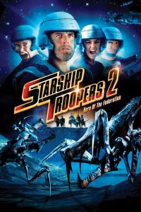 Starship Troopers 2: Hero Of The Federation (2004) สงครามหมื่นขาล่าล้างจักรวาล 2