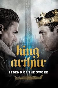 King Arthur: Legend of the Sword (2017) คิง อาร์เธอร์ ตำนานแห่งดาบราชันย์