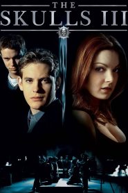 The Skulls III (2004) องค์กรลับกระโหลกเหล็ก 3