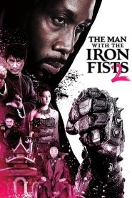 The Man with the Iron Fists 2 (2015) วีรบุรุษหมัดเหล็ก 2