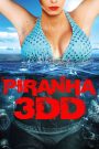 Piranhas 3DD (2012) กัดแหลกแหวกทะลุจอ ดับเบิ้ลดุ