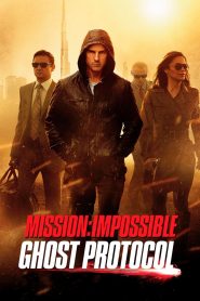 Mission: Impossible 4 – Ghost Protocol (2011) มิชชั่น: อิมพอสซิเบิ้ล 4 – ปฏิบัติการไร้เงา
