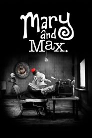 Mary and Max. (2009) เด็กหญิงแมรี่ กับ เพื่อนซี้ ช้อคโก้แม็กซ์