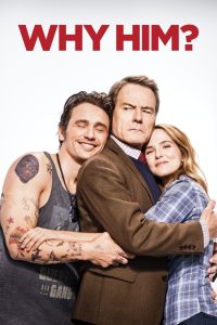 Why Him? (2016) ทำไมต้องคนนี้