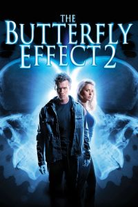 The Butterfly Effect 2 (2006) เปลี่ยนตายไม่ให้ตาย 2
