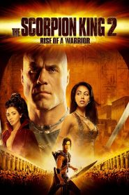 The Scorpion King 2: Rise Of A Warrior (2008) อภินิหารศึกจอมราชันย์