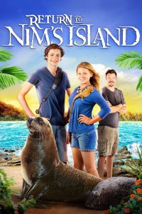 Return to Nim’s Island (2013) นิม ไอแลนด์ 2: ผจญภัยเกาะหรรษา – เพราะ “บ้าน” ไม่ใช่แค่สถานที่… แต่คือทุกอย่างที่เราพร้อมปกป้อง