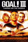 Goal 3: Taking On The World (2009) โกล์ เกมหยุดโลก