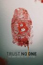 Trust No One: The Hunt for the Crypto King (2022) ล่าราชาคริปโต | ความลับที่ไม่มีรหัสผ่าน…แต่เต็มไปด้วยคำถาม
