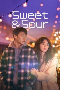 Sweet & Sour (2021) รักหวานอมเปรี้ยว | เมื่อความรักไม่ใช่แค่เรื่องหวาน แต่ยังเต็มไปด้วยความขมขื่น