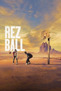 Rez Ball (2024) เรซบอล | เมื่อความหวังของชุมชนต้องพึ่งพาใจนักสู้