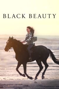 Black Beauty (2020) แบล็คบิวตี้ | เมื่อหัวใจอิสระของม้าดำ เชื่อมถึงจิตวิญญาณของเด็กหญิงผู้แตกสลาย