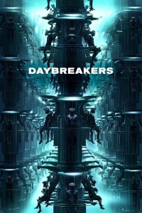 Daybreakers (2010) วันแวมไพร์ครองโลก เมื่อโลกไม่เหลือมนุษย์…แวมไพร์จึงเผชิญจุดจบของเผ่าพันธุ์ตัวเอง