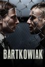 Bartkowiak (2021) บาร์ตโคเวียก: แค้นนักสู้ | ศักดิ์ศรีไม่มีวันถูกน็อก ถ้าใจยังไม่ยอมแพ้