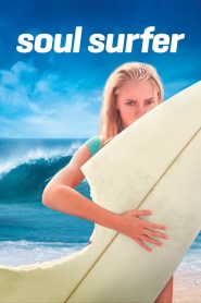 Soul Surfer (2011) โซล เซิร์ฟเฟอร์ หัวใจกระแทกคลื่น | เมื่อคลื่นลูกใหญ่ไม่อาจโค่นจิตวิญญาณของนักสู้