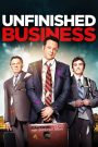 Unfinished Business (2015) ทริปป่วน กวนไม่เสร็จ | ธุรกิจยังไม่จบ…แต่งานฮาป่วนล่วงหน้าไปไกลแล้ว!