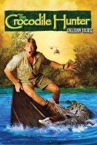 The Crocodile Hunter: Collision Course (2002) แผนโจรกรรม เย้ยคอจระเข้ | เมื่อธรรมชาติกลายเป็นสนามรบระหว่างสายลับกับนักล่าแห่งถิ่นป่า