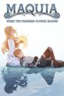 Maquia: When the Promised Flower Blooms (2018) ซาโยอาสะ สัญญาของเราในวันนั้น | เมื่อเวลาของเธอหยุดนิ่ง…แต่โลกของเขาเดินต่อไป