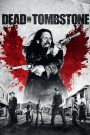 Dead in Tombstone (2013) เพชฌฆาตพันธุ์นรก | วิญญาณล้างแค้น กลางเมืองแดนตะวันตก