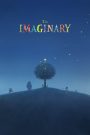 The Imaginary (2023) จินตนาการ | เมื่อมิตรภาพที่ไม่มีใครมองเห็น กลับยิ่งใหญ่กว่าความจริงใด ๆ บนโลกใบนี้