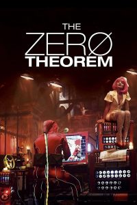 The Zero Theorem (2013) ทฤษฎีพลิกจักรวาล | เมื่อคำตอบของจักรวาลอาจไม่สำคัญเท่า “ความว่างเปล่า” ในใจที่ไม่มีใครมองเห็น