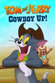 Tom and Jerry: Cowboy Up! (2021) ทอมแอนด์เจอร์รี่ คาวบอยอัป | เมื่อคู่กัดสุดคลาสสิกต้องกลายเป็นคาวบอยจำเป็น