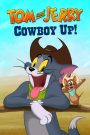Tom and Jerry: Cowboy Up! (2021) ทอมแอนด์เจอร์รี่ คาวบอยอัป | เมื่อคู่กัดสุดคลาสสิกต้องกลายเป็นคาวบอยจำเป็น