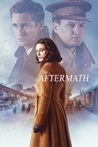 The Aftermath (2019) อาฟเตอร์แมท | เมื่อหัวใจต้องเลือก…ระหว่างอดีตที่เจ็บปวด กับรักต้องห้ามที่ไม่อาจปฏิเสธ