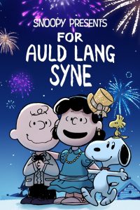 Snoopy Presents: For Auld Lang Syne (2021) เมื่อคำว่า “ปีใหม่” ไม่ได้หมายถึงแค่วันเวลา…แต่มันหมายถึงโอกาสในการเริ่มต้นใหม่กับหัวใจที่แข็งแรงกว่าเดิม