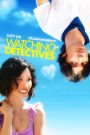 Watching the Detectives (2007) โถแม่คุณ ป่วนใจผมจัง | เมื่อสาวแสบเจอหนุ่มเนิร์ด ความรักก็เลยป่วนกว่าหนังนักสืบ