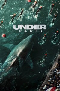 Under Paris (2024) มฤตยูใต้ปารีส | เมื่อความตายซ่อนตัวอยู่ใต้แม่น้ำแห่งรัก เมืองแห่งแสงก็กลายเป็นเมืองแห่งฝันร้าย