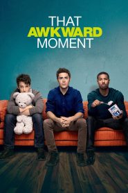 That Awkward Moment (2014) หนึ่ง ส่อง ซั่ม เอาวะ เลิกโสด | เมื่อเพื่อนซี้ปากหนักเรื่องรัก แต่ดันซวยเพราะหัวใจดันไปจริงจัง