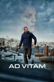 Ad Vitam (2025) ปฏิบัติการเพื่อชีวิต | เมื่อทางเลือกสุดท้ายไม่ใช่การหนี แต่คือการต่อสู้เพื่อคนที่คุณรัก