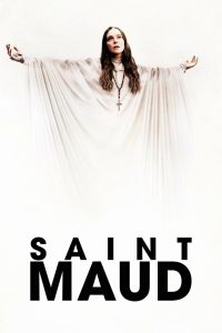 Saint Maud (2020) ศรัทธาคลั่งพลังหลอน | เมื่อศรัทธาแรงกล้า…กลายเป็นประตูสู่ความวิปลาส