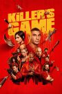 The Killer’s Game (2024) เกมนักล่า ล่านักฆ่า | เมื่อนักฆ่าผู้สิ้นหวัง ต้องล่าเพื่อลมหายใจสุดท้าย