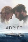 Adrift (2018) รักเธอฝ่าเฮอร์ริเคน | เมื่อคลื่นรักแปรเปลี่ยนเป็นพายุชีวิต ความหวังเดียว…คือต้องพากันรอด