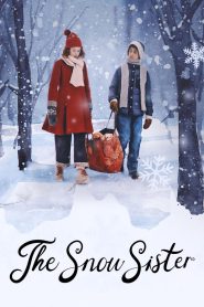 The Snow Sister (2024) เดอะ สโนว์ ซิสเตอร์ | ความทรงจำไม่เคยละลาย…แม้ในฤดูที่หนาวที่สุด
