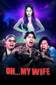 ผีจิก Oh…My Wife (2024) เมียเก่าไม่ไปไหน เพราะเธอตายไปพร้อมคำว่า “ยังไม่จบ”