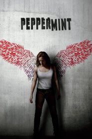 Peppermint (2018) นางฟ้าห่ากระสุน | เมื่อความยุติธรรมไร้เสียง…เธอจึงลุกขึ้นล่าในนามของครอบครัว