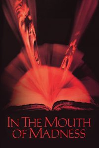 In the Mouth of Madness (1995) ผีสมองคน | เมื่อปลายปากกากลายเป็นต้นกำเนิดแห่งความคลั่ง
