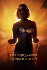 Professor Marston and the Wonder Women (2017) กำเนิดวันเดอร์วูแมน | ความรักและอิสรภาพ จุดประกายฮีโร่เหนือกาลเวลา