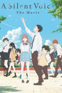 A Silent Voice: The Movie (2016) รักไร้เสียง | ก้าวข้ามความผิดพลาด สู่การให้อภัยในโลกที่เงียบงัน