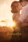 Breathe (2017) ใจบันดาลใจ | เมื่อความรักเปลี่ยนลมหายใจให้เป็นพลังใจ