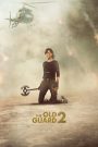 The Old Guard 2 (2025) ดิ โอลด์ การ์ด 2 | รอยเลือดเก่าเผยตัวตนใหม่ ท่ามกลางศึกที่ไม่มีวันสิ้นสุด